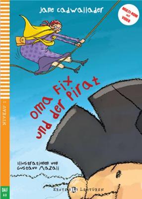 Young Eli Readers - German: Oma Fix Und Der Pirat + Downloadable Multimedia