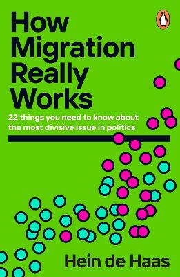 How Migration Really Works: 22 Things You Need To Know About The Most Divisive Issue In Politics