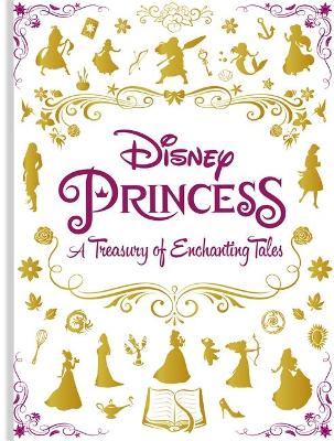 Disney Princess A Treasury Of Enchanting Tales