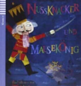 Teen Eli Readers - German: Nussknacker Und Mausekonig + Downloadable Audio