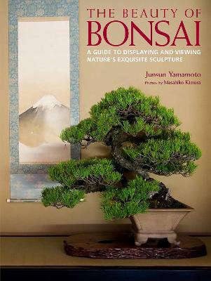 The Beauty Of Bonsai: A Guide To Displaying And Viewing Nature's Exquisite Sculpture