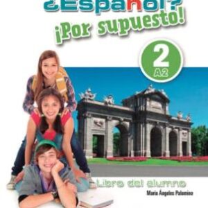Espanol? Por Supuesto!: Libro Del Alumno 2 (A2)