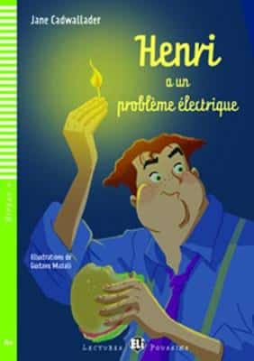 Young Eli Readers - French: Henri A Un Probleme Electrique + Downloadable Au