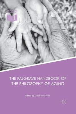 PALGRAVE HANDBOOK OF PHILOSOPHY OF AGING