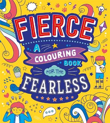 Fierce: A Colouring Book For The Fearless