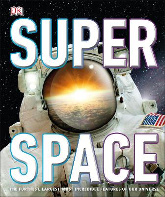 Super Space: The Furthest, Largest, Most Incredible Features Of Our Universe