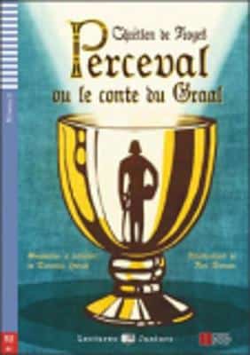 Teen Eli Readers - French: Perceval Ou Le Conte Du Graal + Downloadable Audio
