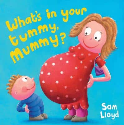 What's In Your Tummy Mummy?