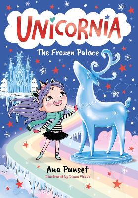 Unicornia: The Frozen Palace: The Bestselling Illustrated Magical Unicorn Series For Kids Aged 5-8, Perfect For Party-Bag Presents