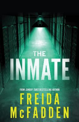 The Inmate: From The Sunday Times Bestselling Author Of The Housemaid