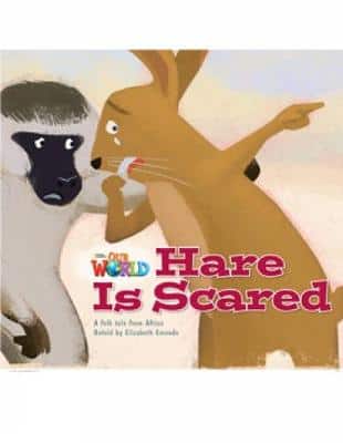 Our World Readers: Hare Is Scared: British English