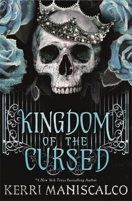 Kingdom Of The Cursed: The Addictive And Alluring Fantasy Romance Set In A World Of Demon Princes And Dangerous Desires
