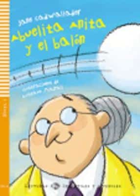 Young Eli Readers - Spanish: Abuelita Anita Y El Balon + Downloadable Audio