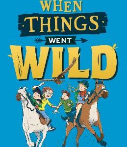 When Things Went Wild
