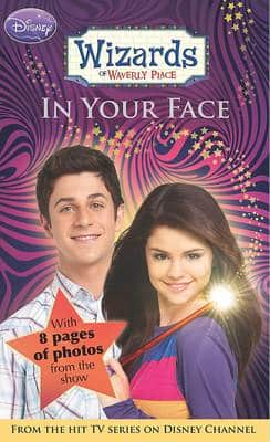 Disney Wizards Fiction: Bk. 3: In Your Face