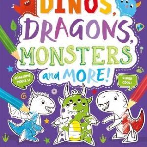 Dinos, Dragons, Monsters And More!