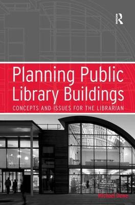 Planning Public Library Buildings: Concepts And Issues For The Librarian