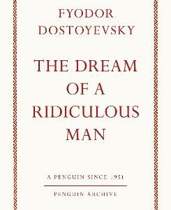 The Dream Of A Ridiculous Man