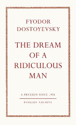 The Dream Of A Ridiculous Man