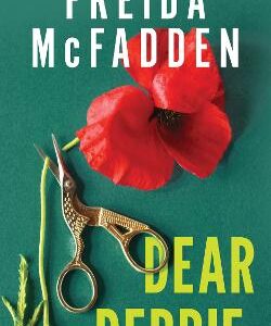 Dear Debbie: A Triumphant Psychological Thriller From The Author Of The Housemaid Books