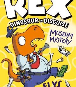 Rex Dinosaur In Disguise: Museum Mystery