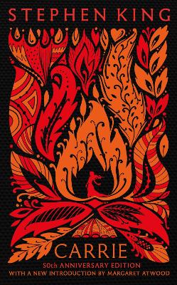 Carrie: Fiftieth Anniversary Classic Edition With A New Introduction By Margaret Atwood