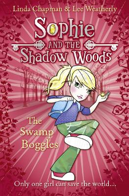 The Swamp Boggles (Sophie And The Shadow Woods, Book 2)