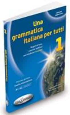 UNA GRAMMATICA ITALIANA PER TUTTI 1