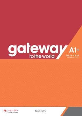 Gateway To The World A1+ Teacher's Book With Teacher's App