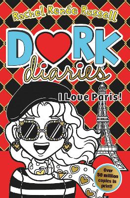 Dork Diaries: I Love Paris!: Jokes, Drama And Bffs In The Global Hit Series: Volume 15