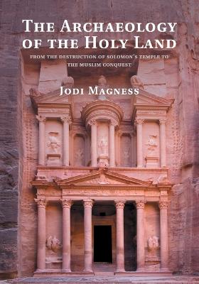 THE ARCHAEOLOGY OF THE HOLY LAND