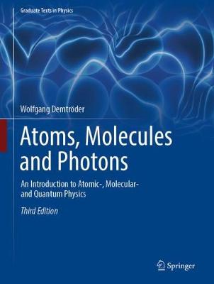 ATOMS MOLECULES & PHOTONS AN INTRODUCTION