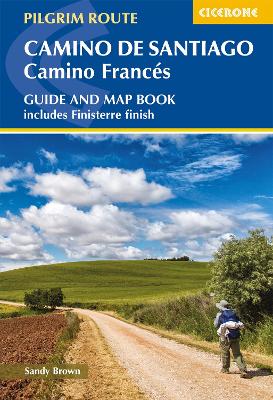 Camino De Santiago: Camino Frances: Guide And Map Book - Includes Finisterre Finish
