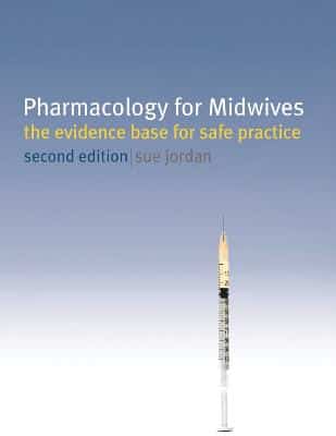 PHARMACOLOGY FOR MIDWIVES EVIDENCE BASE
