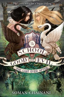 The Last Ever After (The School For Good And Evil, Book 3)