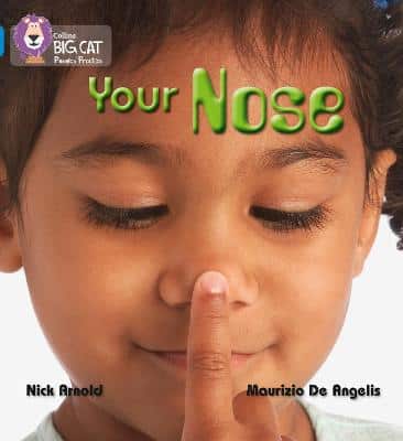 Your Nose: Band 04/Blue (Collins Big Cat Phonics)