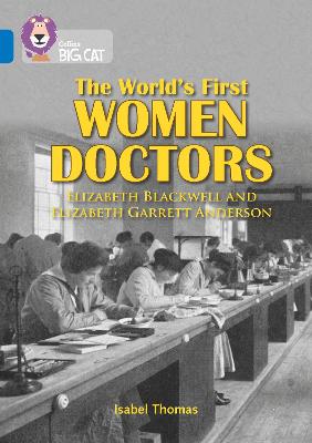 BIG CAT THE WORLD FIRST WOMEN DOCTOR