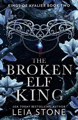 The Broken Elf King (The Kings Of Avalier, Book 2)