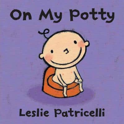 On My Potty: The Perfect First Toilet Training Board Book To Encourage Hesitant Toddlers