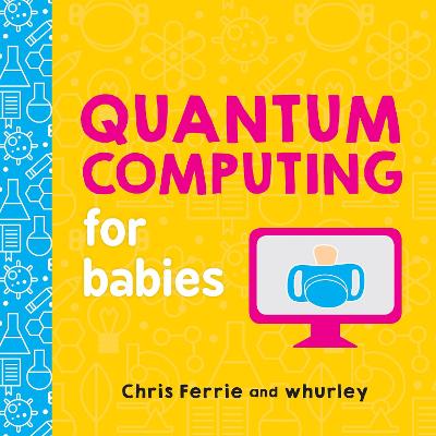 Quantum Computing For Babies