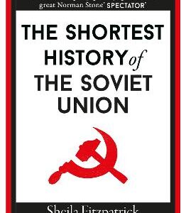 The Shortest History Of The Soviet Union