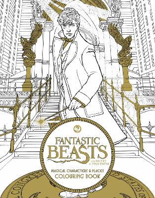 Fantastic Beasts And Where To Find Them: Magical Characters And Places Colouring Book