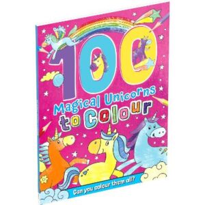 Mega Colouring 100 Magical Unicorns To Colour