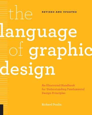 THE LANGUAGE OF GRAPHIC DESIGN AN ILLUS