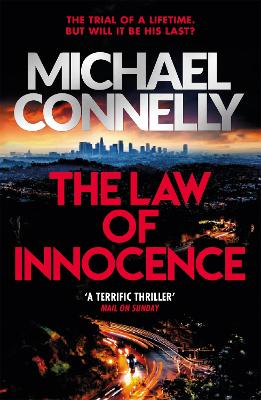 The Law Of Innocence: The Blockbuster Bestselling Lincoln Lawyer Thriller