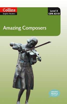 Amazing Composers : A2-B1 (Collins Amazing People Elt Readers)