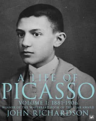A Life Of Picasso Volume I: 1881-1906