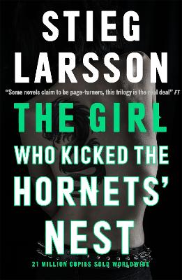 The Girl Who Kicked The Hornets' Nest: The Third Unputdownable Novel In The Dragon Tattoo Series - 100 Million Copies Sold Worldwide