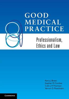 Good Medical Practice: Professionalism, Ethics And Law