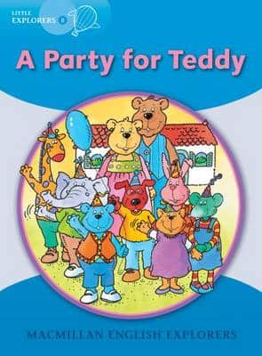 Little Explorers B: A Party For Teddy Bear